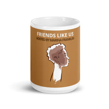 Load image into Gallery viewer, Friends Like Us Mug